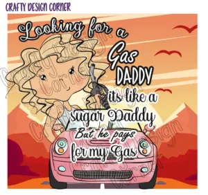 Mountains Looking for a Gas Daddy its like a Sugar Daddy but he pays for my Gas PNG/JPEG Digital Downloads